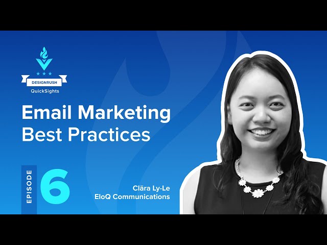 Email Marketing Best Practices 2022 | DesignRush Quicksights Episode 6