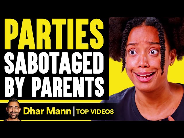 HOUSE PARTIES SABOTAGED By Others, What Happens Is Shocking | Dhar Mann