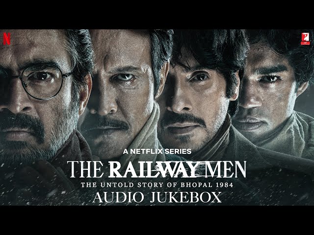The Railway Men Audio Jukebox | A Netflix Series | Sam Slater | Sanchit & Ankit Balhara | Kausar M