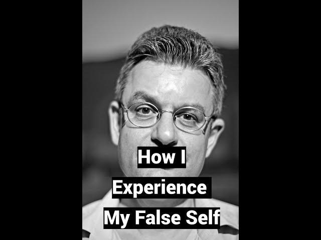 Narcissist: How I Experience My False Self