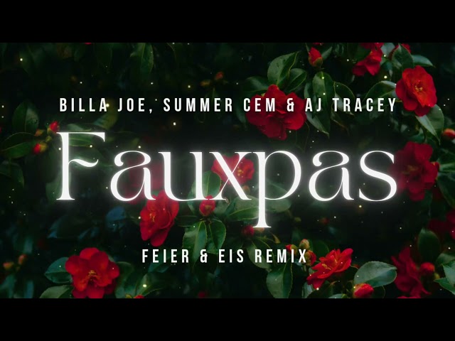 BILLA JOE feat. Summer Cem & AJ Tracey - FAUXPAS (FEIER & EIS Remix)