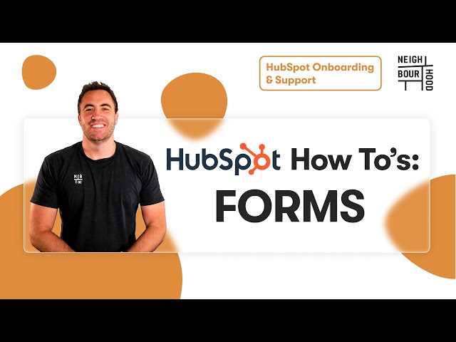 How to Create Forms in HubSpot & More | HubSpot How To's with Neighbourhood