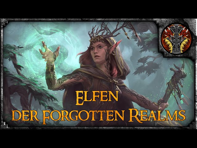 Die Elfen der Forgotten Realms ---- D&D Lore