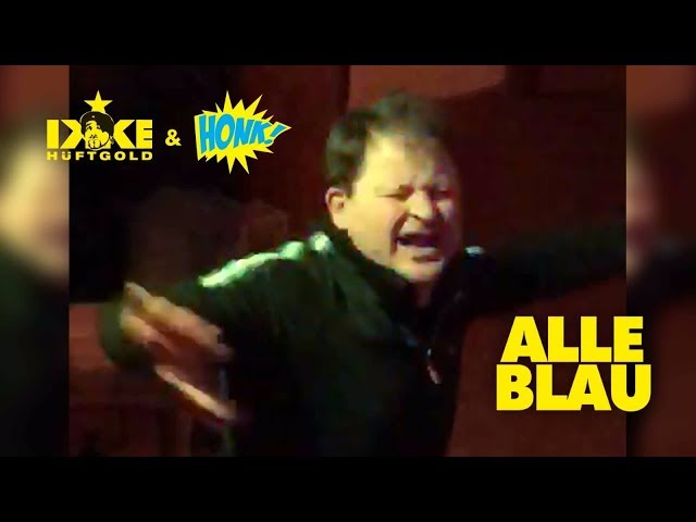 Ikke Hüftgold & Honk! - Alle Blau (Bella Ciao) - Official Video