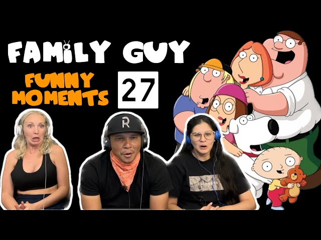 FAMILY GUY Funny Moments 27 - Reaction!