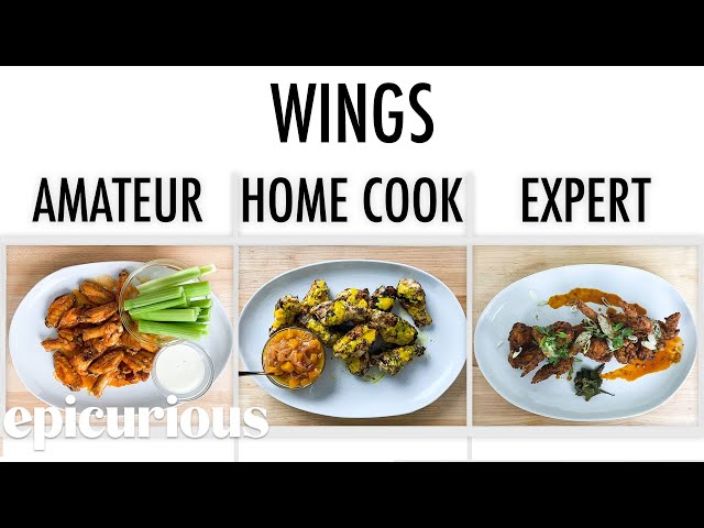 4 Levels of Chicken Wings: Amateur to Food Scientist | Epicurious