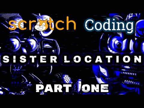 How To Make FNAF: Sister Location in Scratch (FULL)