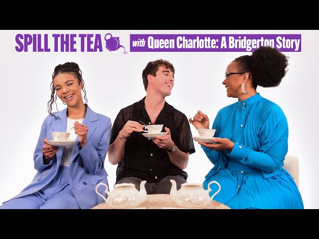 The Cast of "Queen Charlotte: A Bridgerton Story" Spills the Tea