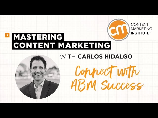 Mastering Content Marketing - ABM (Account Based Marketing)