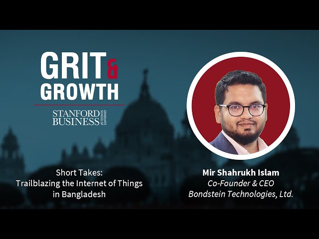 S3E17 Grit & Growth | Short Takes: Trailblazing the Internet of Things in Bangladesh
