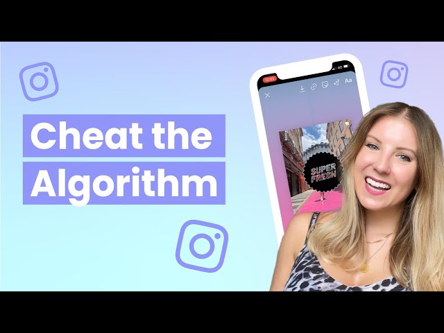 How to Hack the Instagram Algorithm in 2022