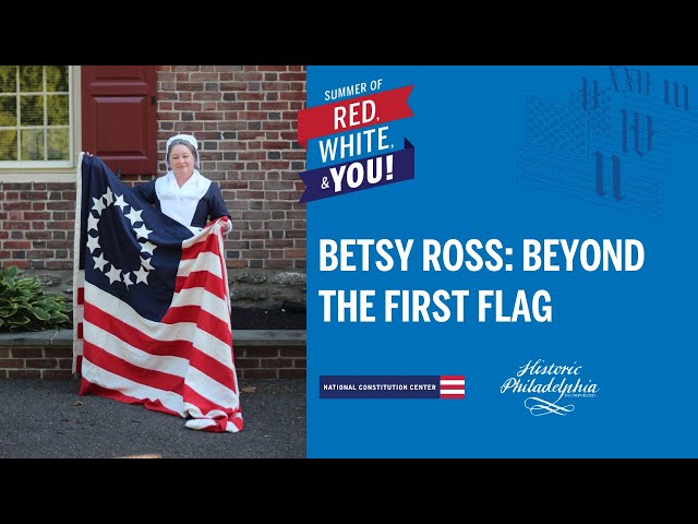 Beyond the Flag with Betsy Ross