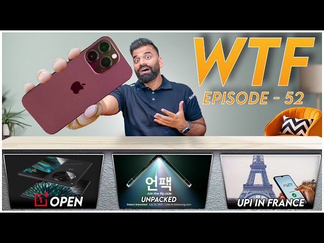Samsung Unpacked | UPI in France | OnePlus Open | iPhone 16 | WTF | Episode 52 | Technical Guruji🔥🔥🔥