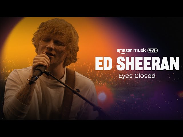 Ed Sheeran Performs "Eyes Closed" | Amazon Music Live | Amazon Music