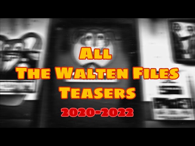 All The Walten Files Teasers - 2020-2022