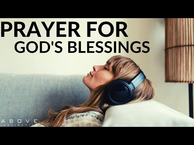 PRAYER FOR GOD’S BLESSINGS | Calm & Peaceful Prayer - Morning & Sleep Meditation