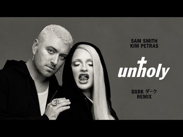 Sam Smith, Kim Petras - Unholy (Dxrk Remix)