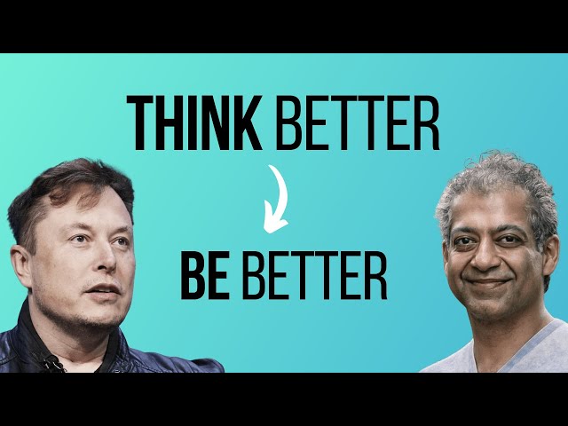 How to Think Better about Anything  [w/ Naval Ravikant & Elon Musk]