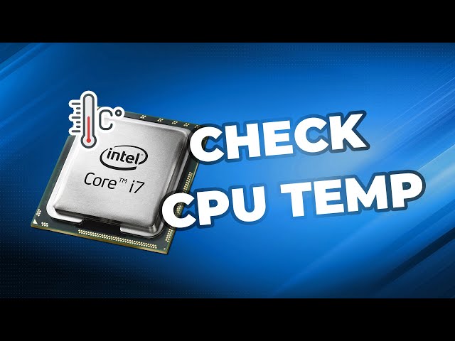 [2 Easy Methods] How to Check CPU Temp for Windows 11