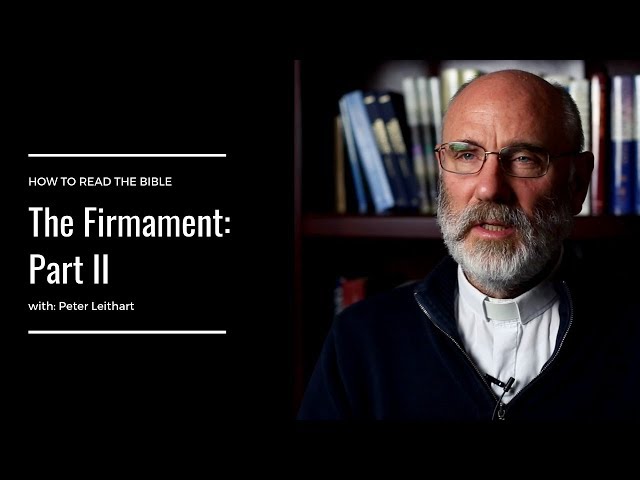 The Firmament Part II: Barrier Between Heaven and Earth: with Peter Leithart