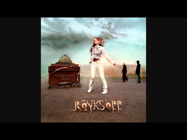 Röyksopp - Dead to the World