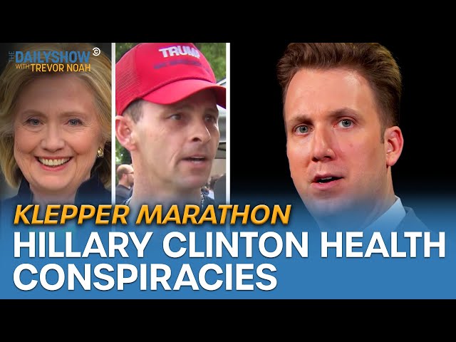 Hillary Clinton’s Health Conspiracies - Klepper Marathon | The Daily Show