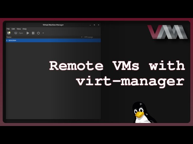 Remotely Managing VMs with virt-manager