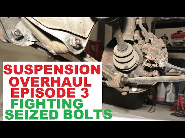 Suspenion overhaul ep. 3 - Endless toil and seized bolts