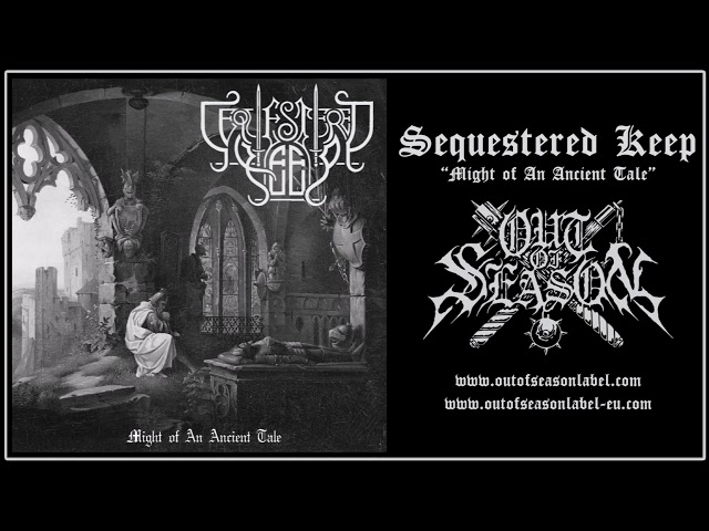SEQUESTERED KEEP "Might of An Ancient Tale" ("Era 2" Full Album) [Out of Season]