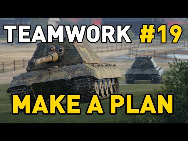 World of Tanks || Make a Plan - Teamwork #19