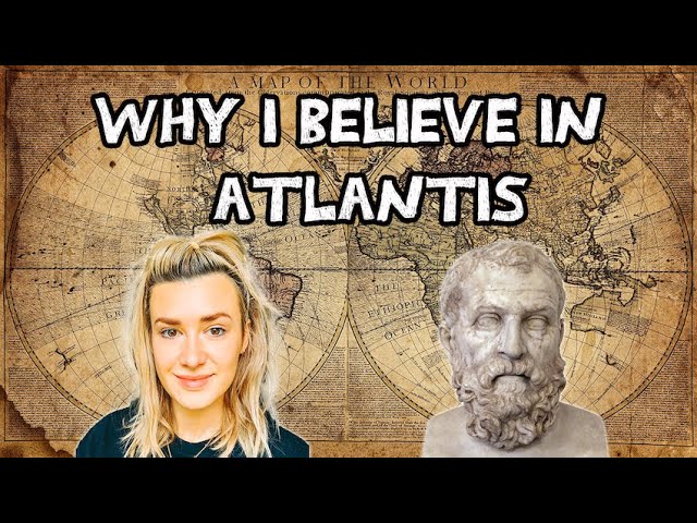 ATLANTIS  - Why I believe it's real!