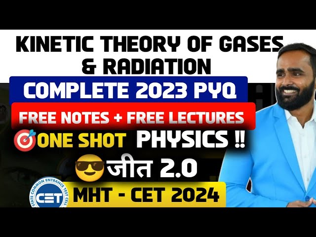 KINETIC THEORY OF GASES AND RADIATION|ONE SHOT|COMPLETE PYQ 2023 |MHT CET 2024 | Pradeep Giri Sir