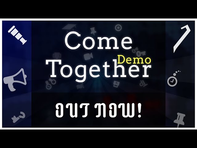 «🎮» Come Together Demo Release Trailer