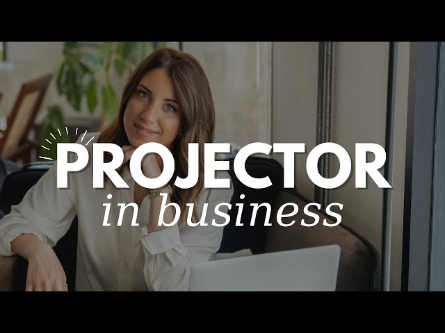 Projector in Business | Human Design