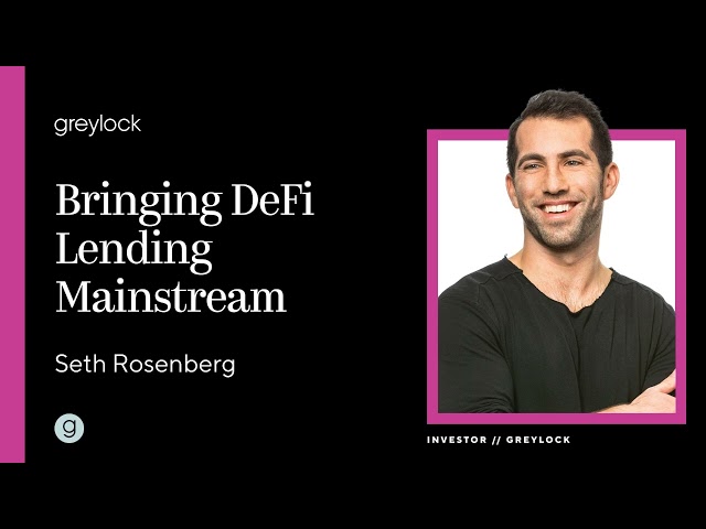 Seth Rosenberg | Bringing DeFi Lending Mainstream