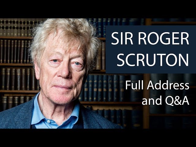 Sir Roger Scruton | Full Address and Q&A | Oxford Union