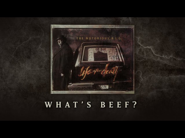 The Notorious B.I.G. - What's Beef? (Official Audio)