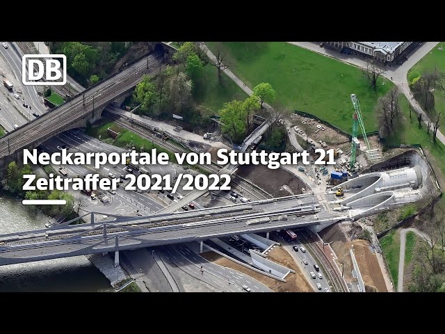 Die Neckarportale von Stuttgart 21 | Zeitraffer 2021/2022