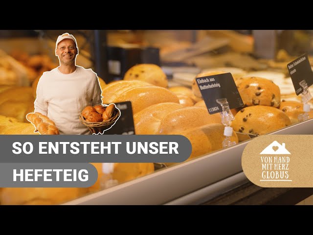 Im Kurzvideo: So entsteht unser Hefeteig I GLOBUS Meisterbäckerei