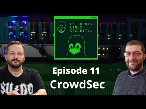 Enterprise Linux Security Episode 11 - CrowdSec