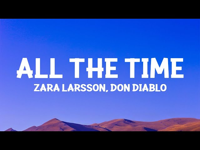 Zara Larsson - All The Time (Don Diablo Remix) Lyrics
