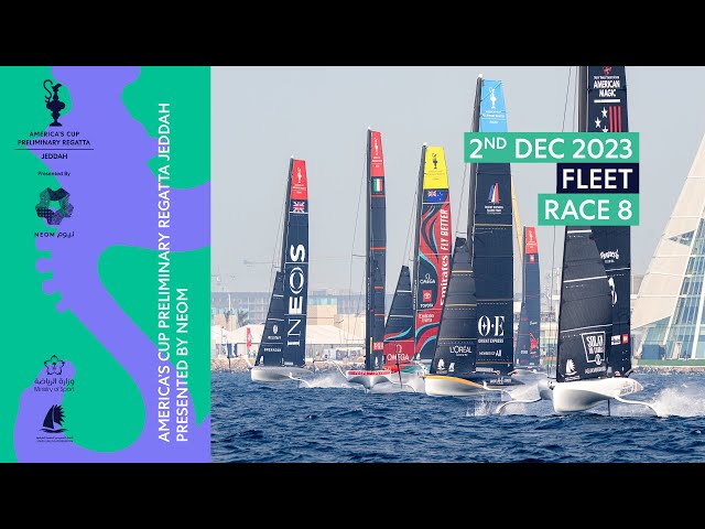 Fleet Race 8 - America's Cup Preliminary Regatta Jeddah, Presented by Neom