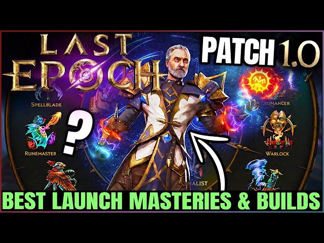 Last Epoch - Best Mastery & Starting Build For Each Class - 1.0 Masteries Guide - Get OP Level FAST!