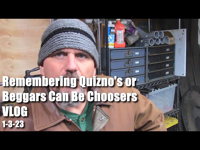 Remembering Quizno's Beggars Can Be Choosers Vlog 1 3 23