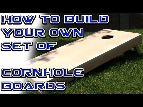 How to Build Your Own Custom Set of Cornhole Boards