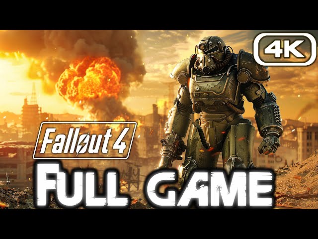 FALLOUT 4 Gameplay Walkthrough FULL GAME (4K 60FPS) No Commentary