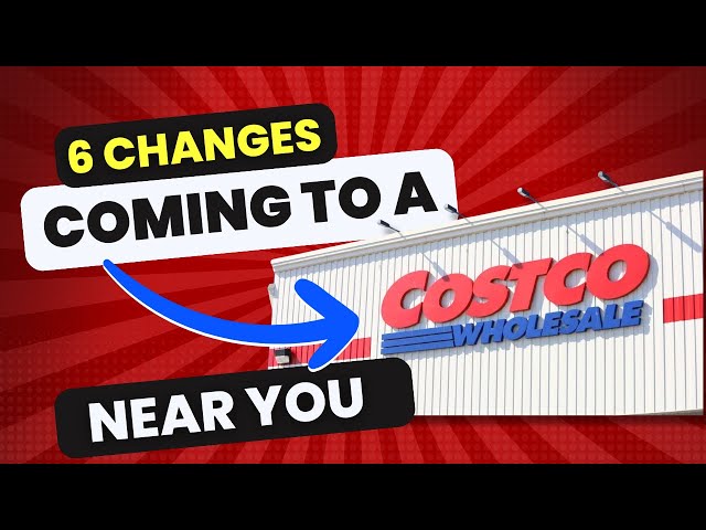 Big Changes Are Coming To Costco In 2024