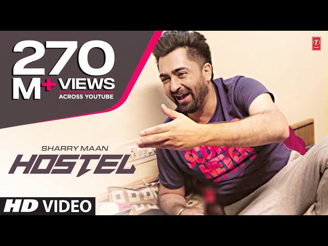 Hostel Sharry Mann Video Song | Parmish Verma | Mista Baaz | New Punjabi Song 2017 | Punjabi Song