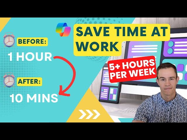 Save Time At Work With Microsoft Copilot - Learn How I Freed Up 5+ Hours Weekly!