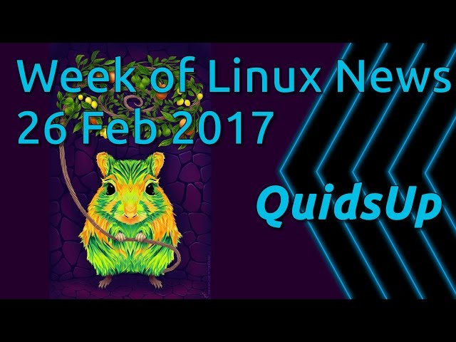 A Week Of Linux News 26 February 2017